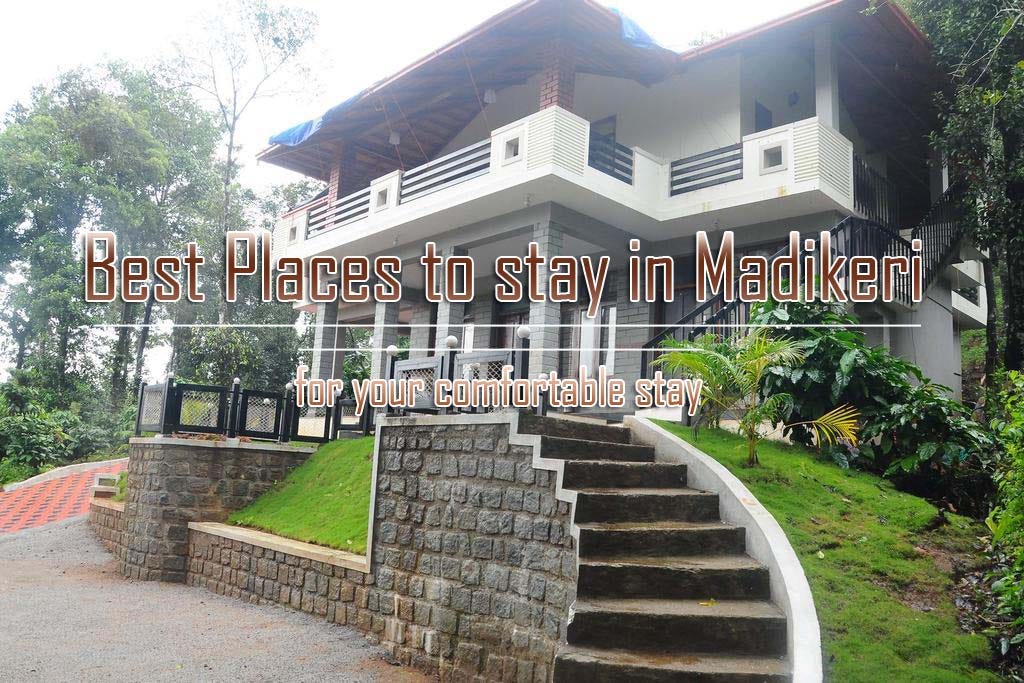 Best Places To Stay In Madikeri For Your Comfortable Stay By 