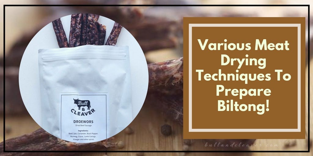 Various Meat Drying Techniques To Prepare Biltong by Tom D. Medium