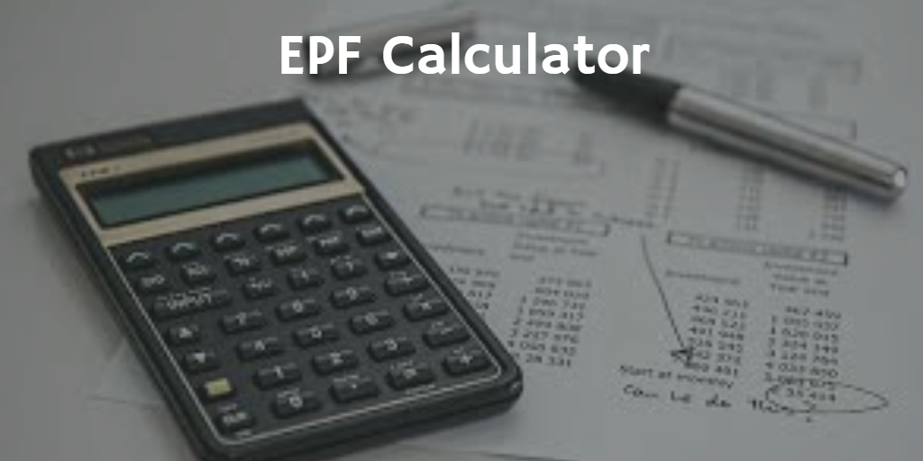 EPF Calculator. Our EPF Calculator is one step solution… by
