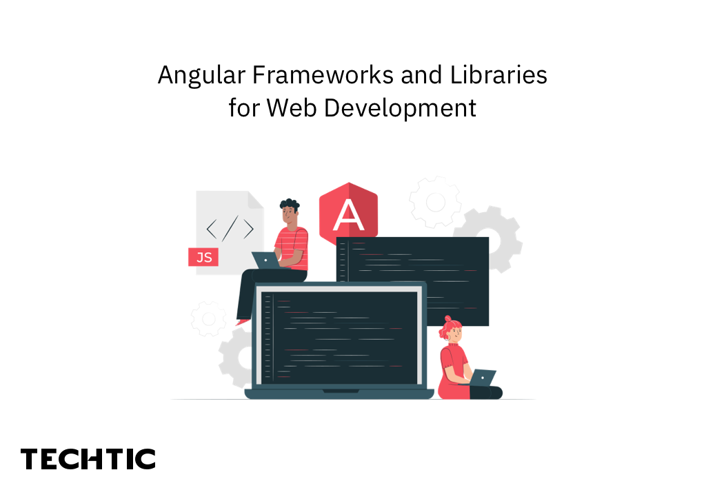 Top 15 angular frameworks and libraries for web development by
