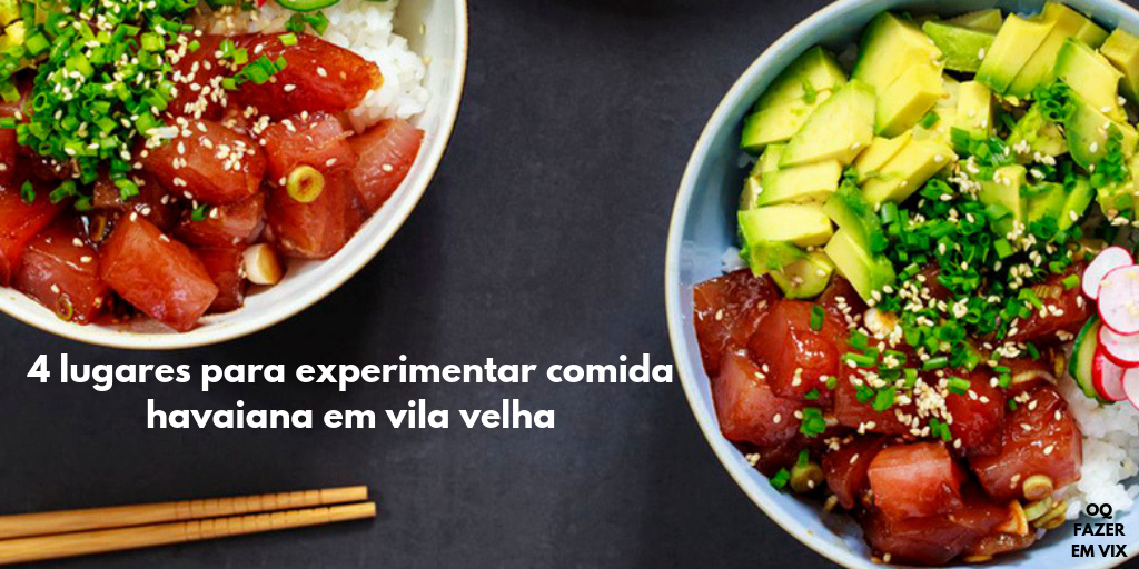 4 lugares para experimentar comida havaiana em Vila Velha | by o que fazer  em vix | Medium