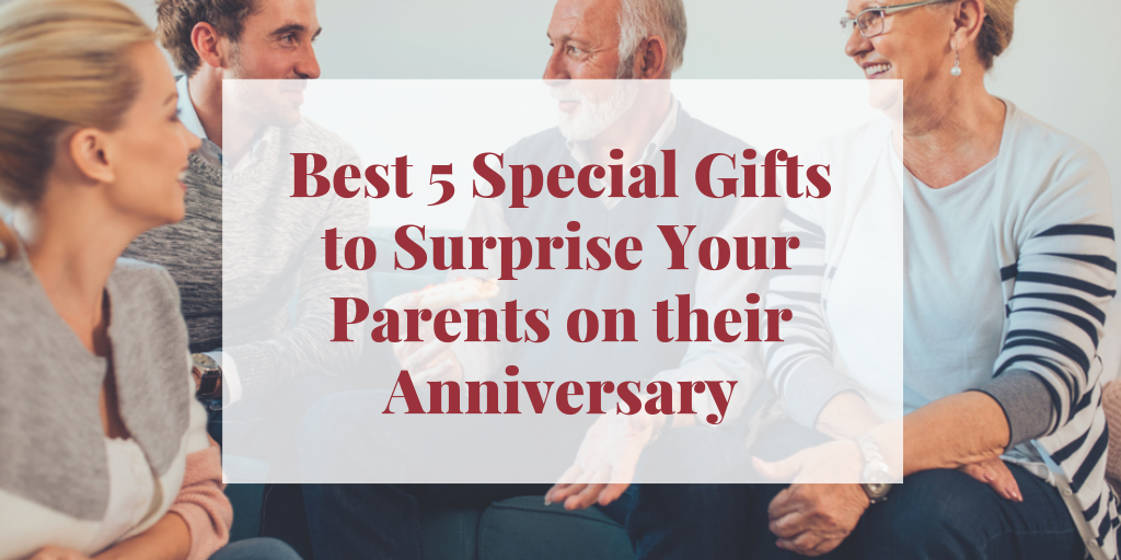 best surprise gift for parents anniversary