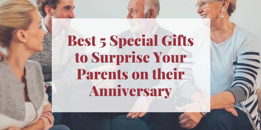 best gift for parents on their anniversary