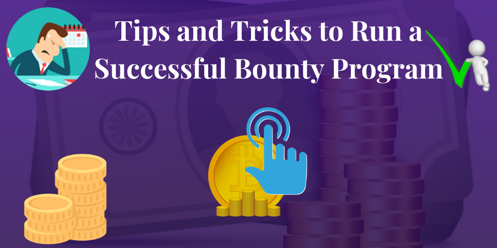 What is a Bounty Program? Steps to make a successful Bounty Program