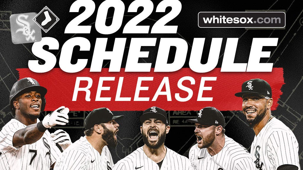 White Sox Announce 2022 Regular Season Schedule By Chicago White Sox Aug 2021 Inside The White Sox