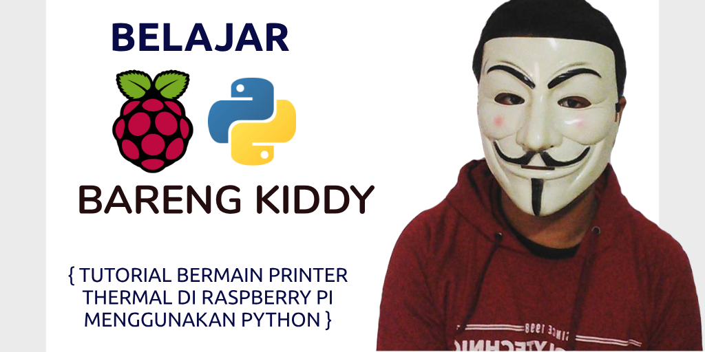 Tutorial Bermain dengan Printer Thermal di Raspberry PI 4 menggunakan