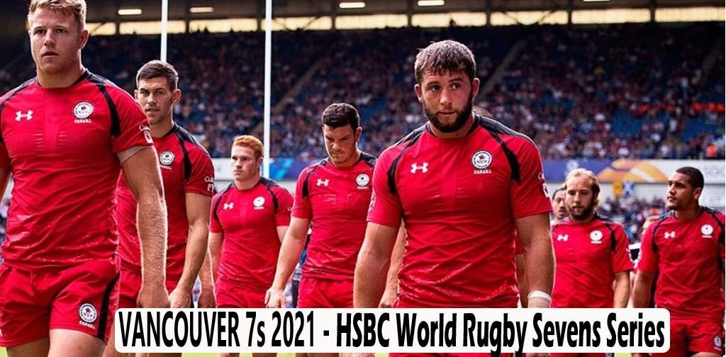 [Live]! Vancouver 7s 2021 — HSBC World Rugby Sevens Series Live Stream