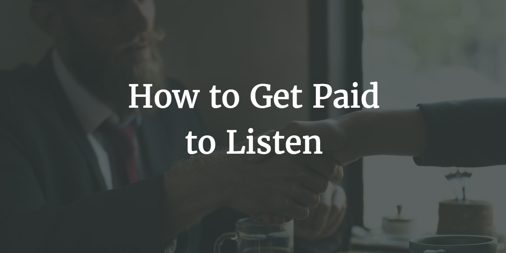 How To Get Paid To Listen Therapists Lawyers Consultants By Sam Zhao Art Marketing