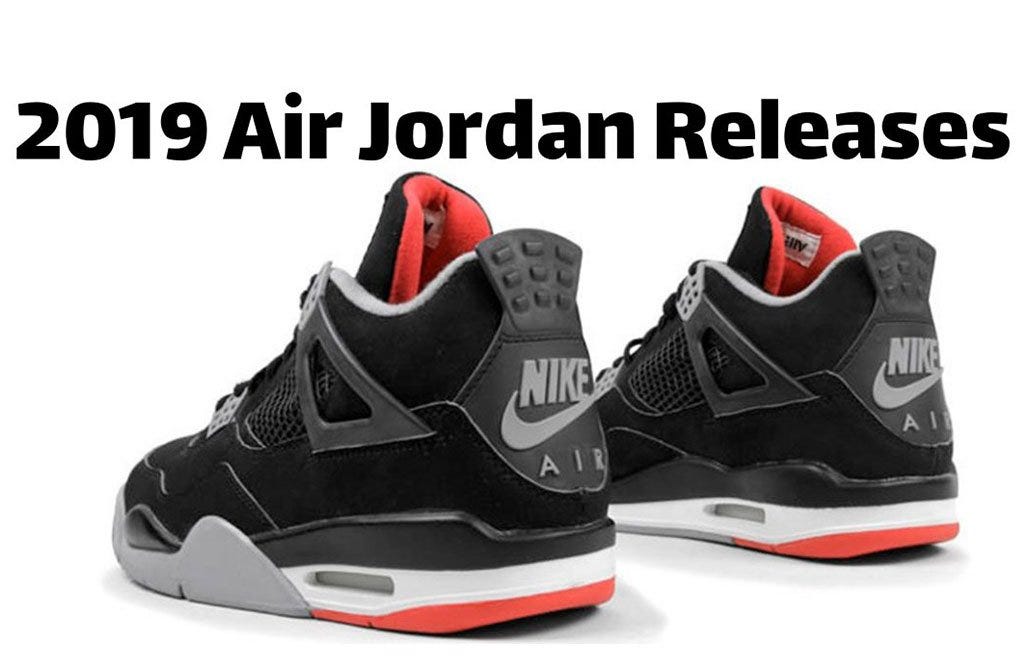 New Jordans Coming Out In 2019 If You re Alive And Breathing Then New Jordans Coming Out In 2019 If You re Alive And Breathing Then