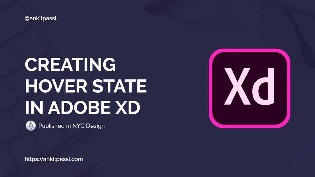 Adobe XD November Update 2019: Creating Hover Effect | by Ankit Passi | NYC  Design | Medium