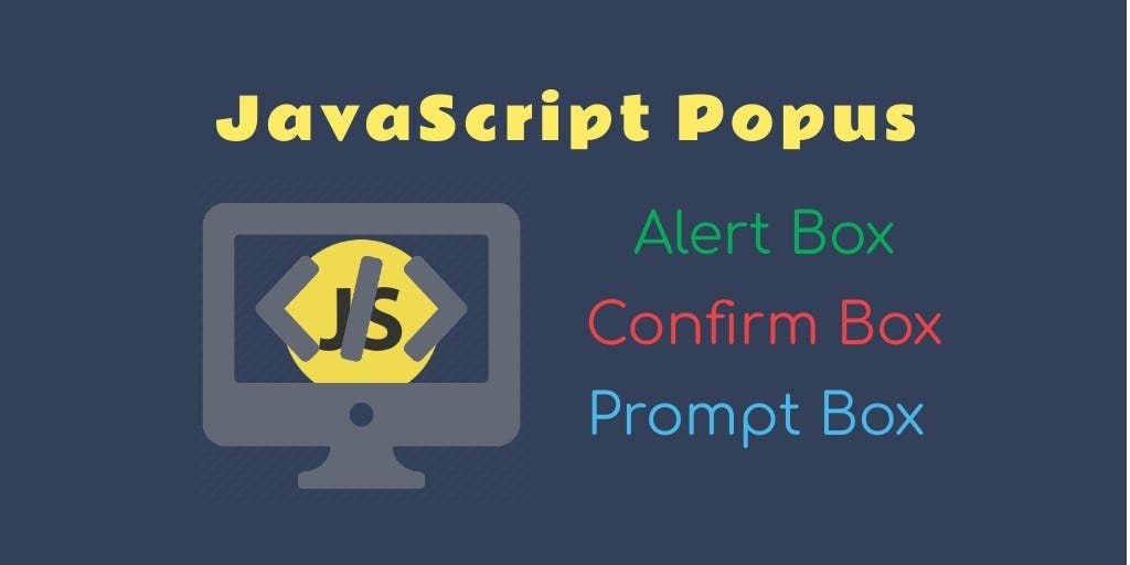 Alert, confirm and prompt functions in Javascript. | by Cyclops | Medium