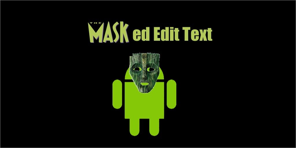 Automated Text Input Formatting on Android with MaskedEditText | by Mithat  Sinan Sarı | Hipo