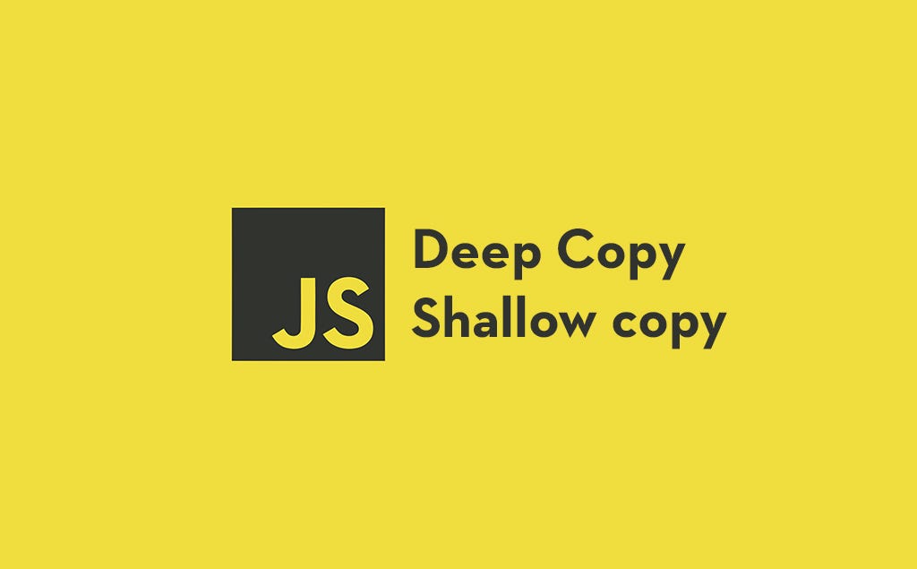 How to Use Shallow Copy and Deep Copy in JavaScript