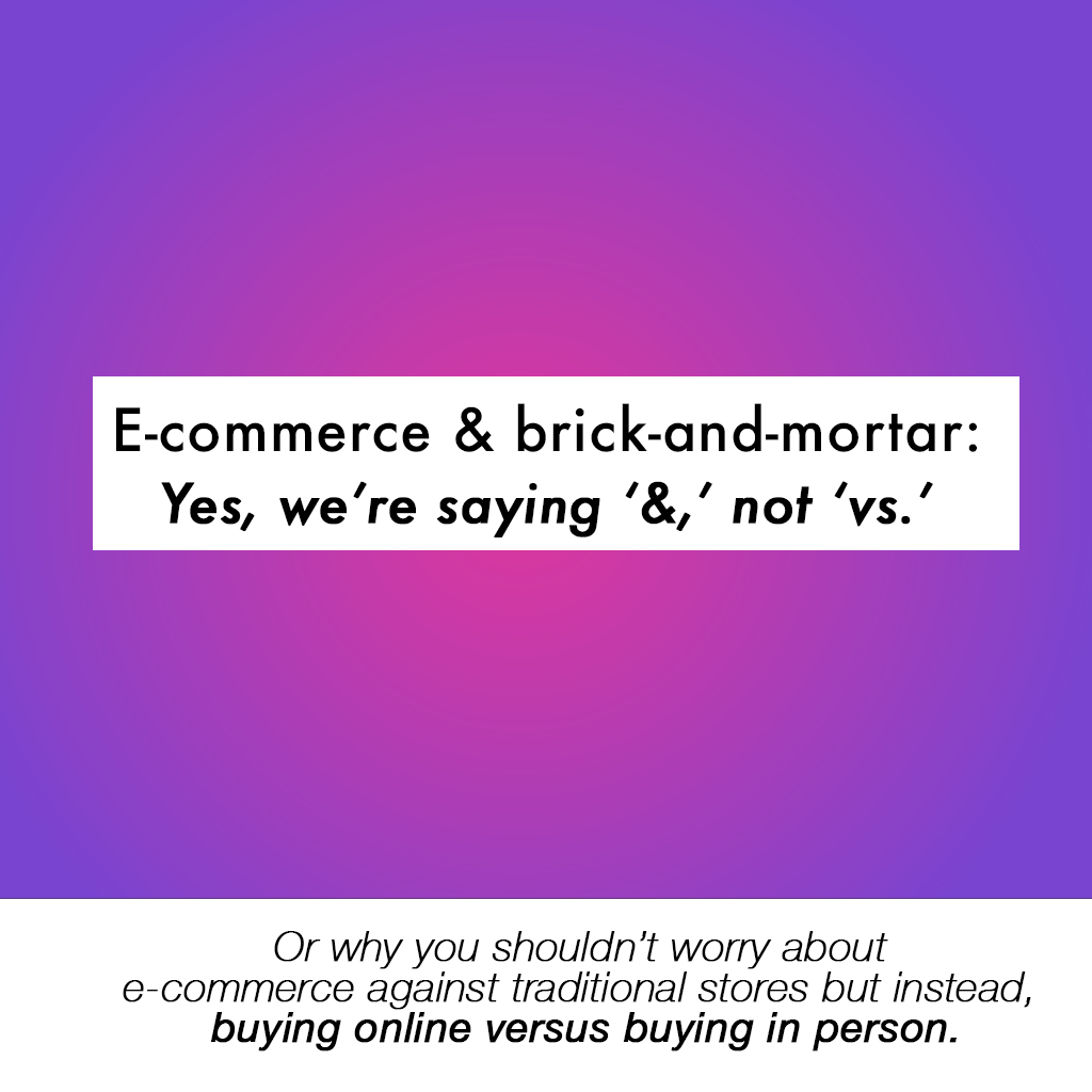 E Commerce Brick And Mortar Yes Were Saying Not Vs