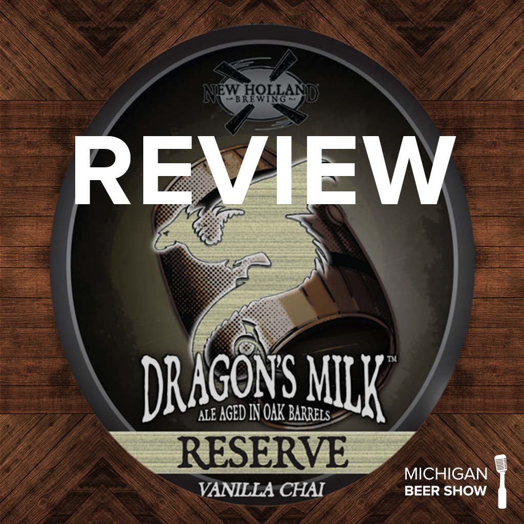 Review Dragon S Milk Reserve Vanilla Chai By Ashley Weigel Michigan Beer Stories