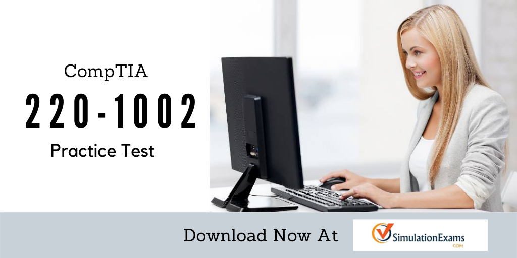 Comptia A 220 1002 Certification Practice Test And Syllabus Covered