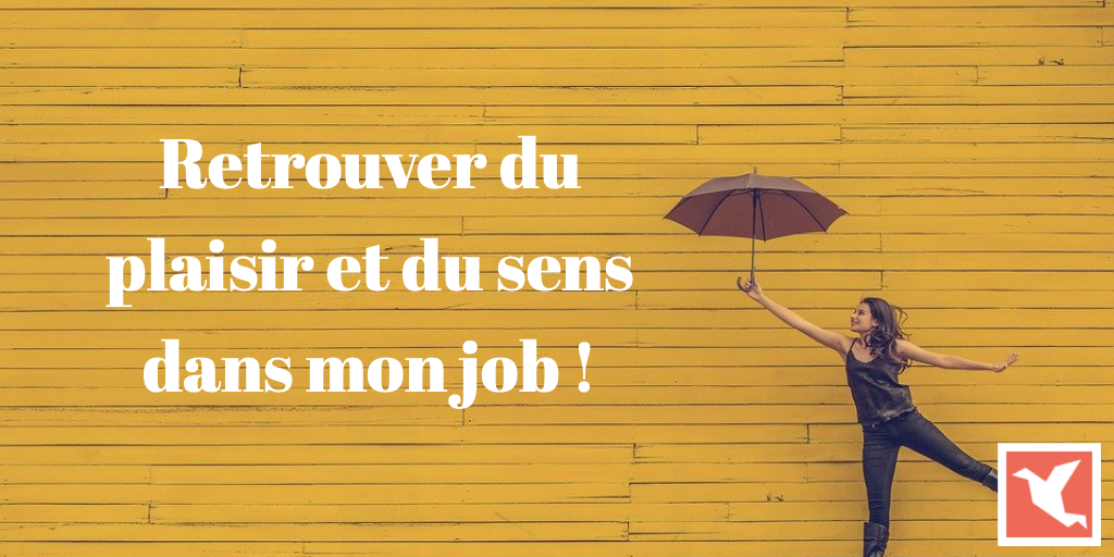 Retrouver Du Sens Et Du Plaisir Dans Mon Job By Caroline Averty Oser Rever Sa Carriere Medium