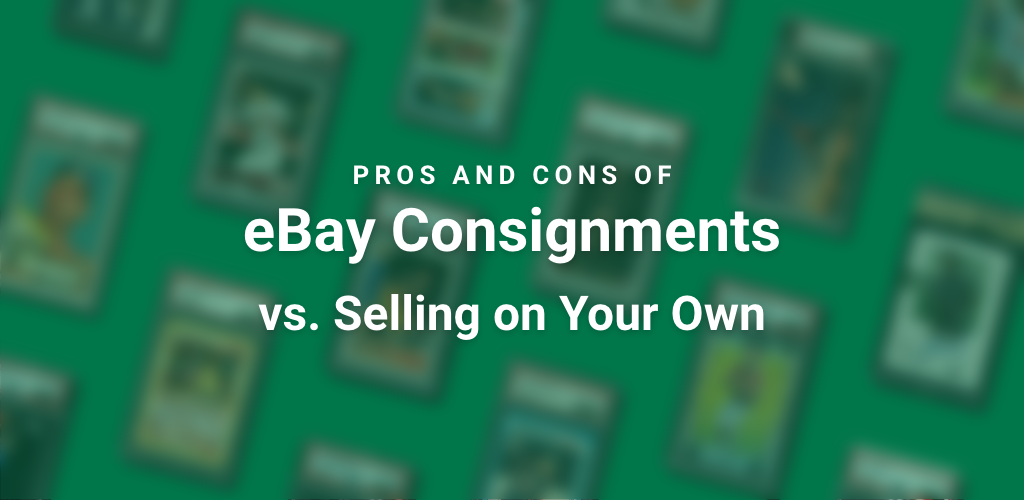 Pros and Cons of eBay Consignment vs. Selling on Your Own by Card