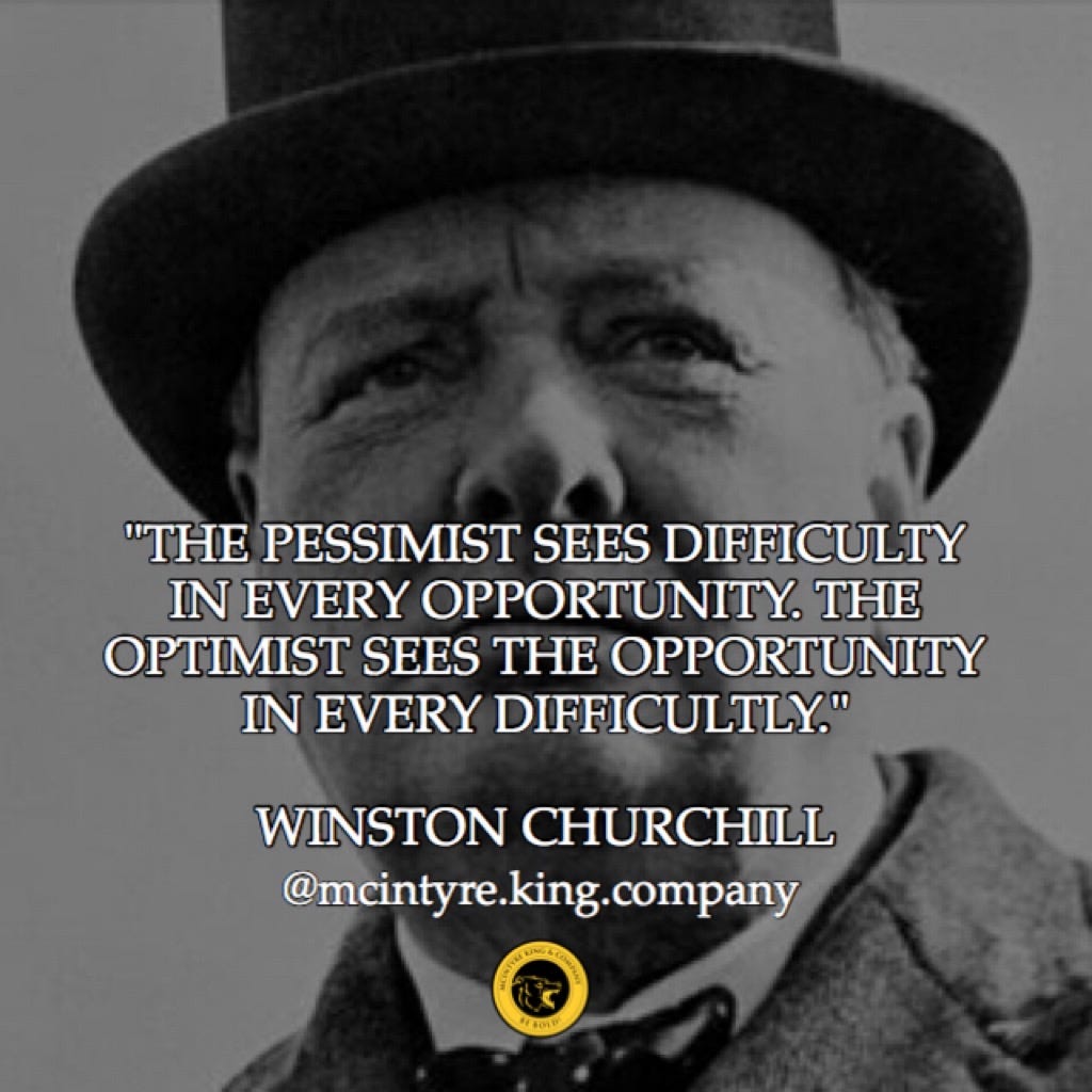 Winston Churchill Optimist Quote Churchill On Pessimism & Optimism | By Mcintyre King & Company | Medium