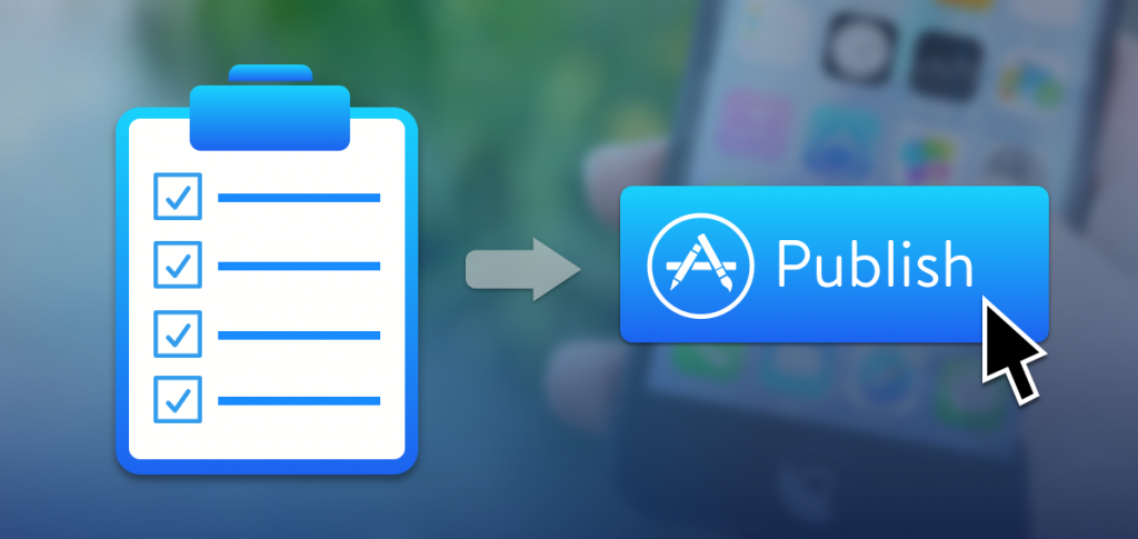 8 Things To Do Before You Publish An App To The App Store By Bill Wilson Mindsea Medium