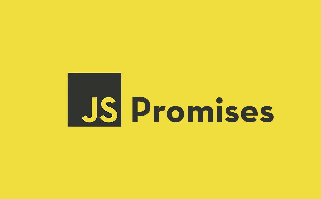 JavaScript Promises — Everything You Need to Know