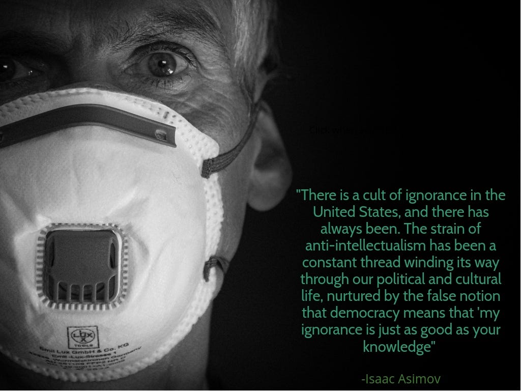 Isaac Asimov Ignorance Quote The Cult Of Ignorance: Isaac Asimov And The Covid-19 Pandemic | By Samuel  O'brient | My Side Of The Aisle | Medium