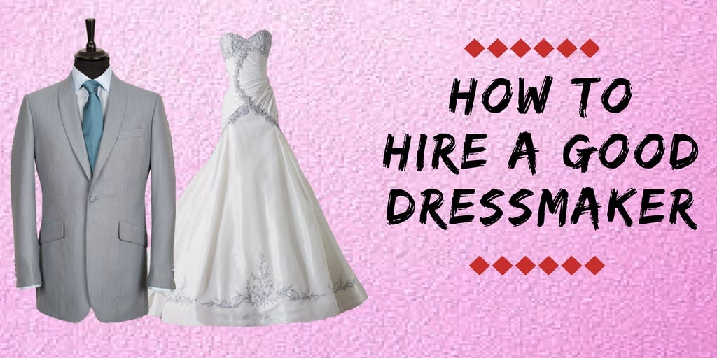 Finding Working With A Good Wedding Dressmaker City Tailors