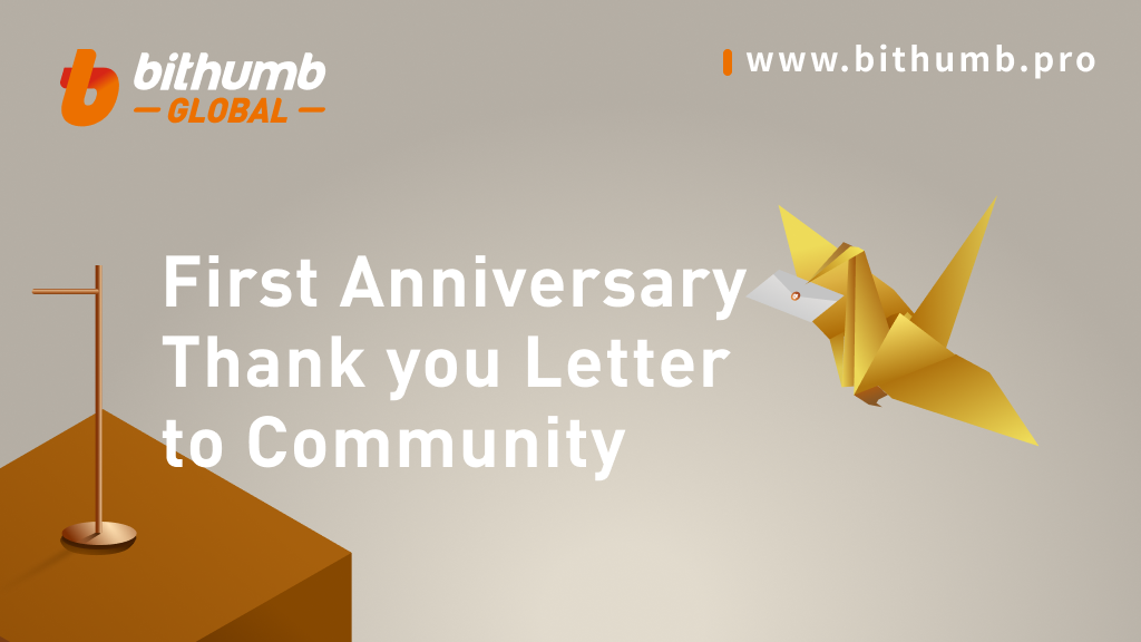 1st Anniversary Thank you Letter to Community | by Bithumb Global | Bithumb Global | Medium 1st Anniversary Thank you Letter to... 