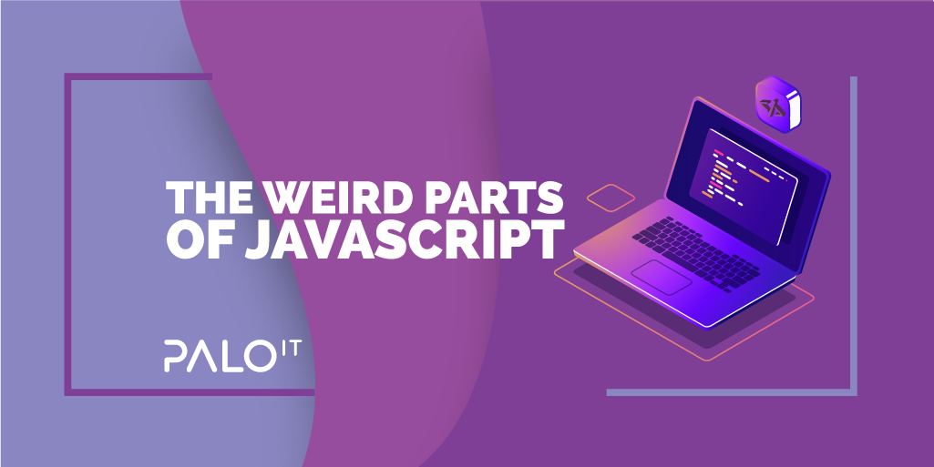 The Weird Parts of JavaScript. “JavaScript: The World’s Most… | by Jay ...