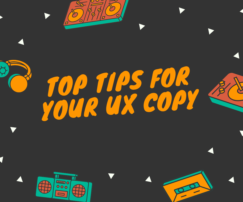 Top Tips For Writing Really Good Ux Copy By Andrea Saez Bootcamp