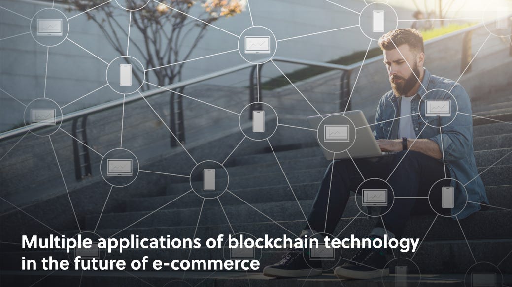 Multiple Applications Of Blockchain Technology In The Future Of E ...