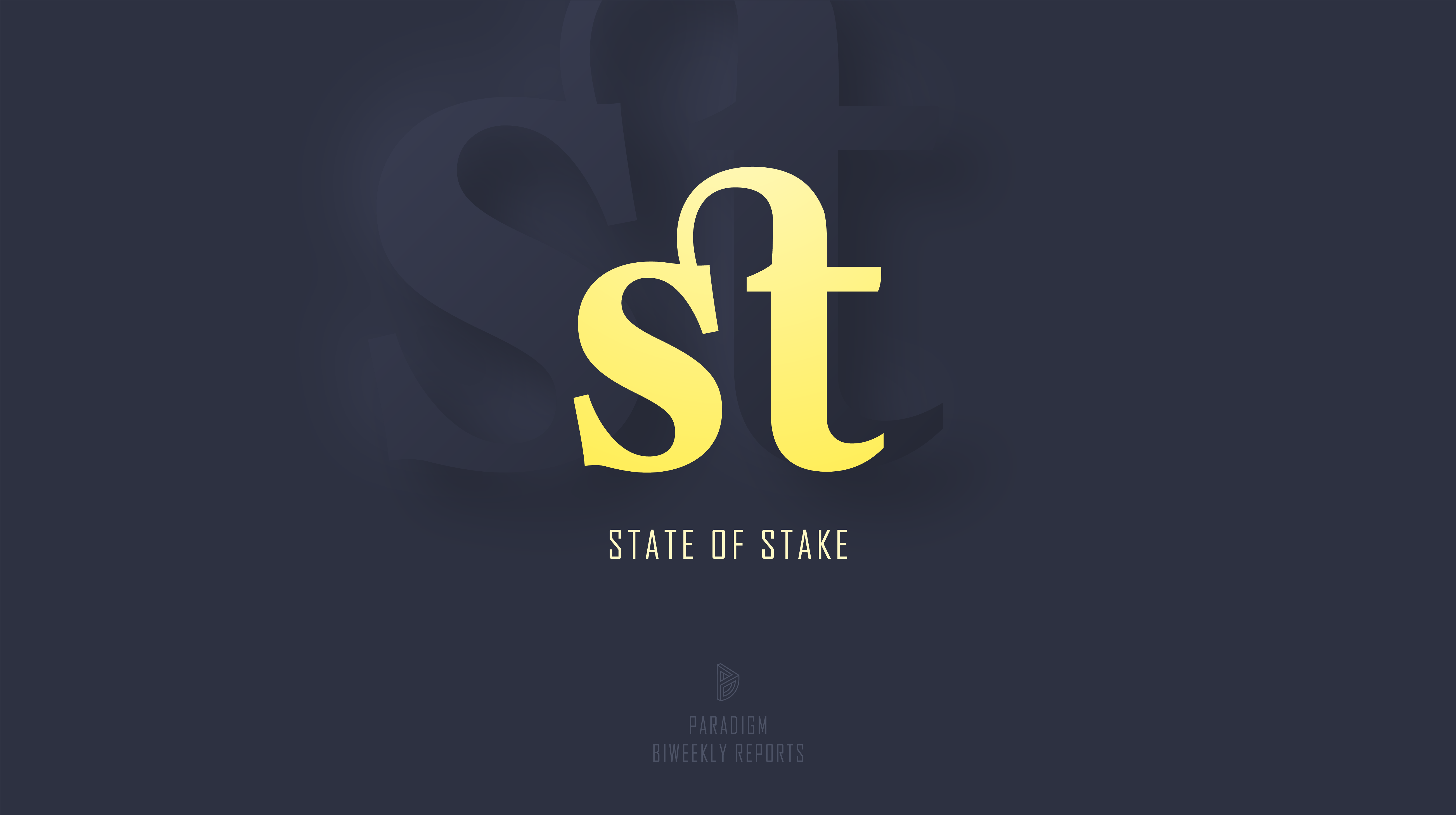 Download State Of Stake 19 18th April 2nd May By Paradigm Paradigm Medium