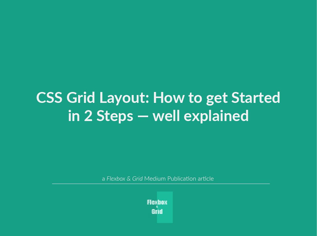 How to get Started with the CSS Grid Layout | by Ohans Emmanuel | Flexbox  and Grid | Medium