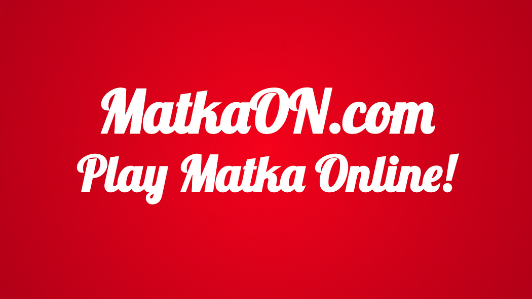Play Matka Online — MatkaON.com
