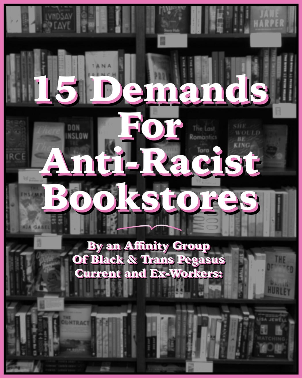 15 Demands for Anti-Racist Bookstores~ By an Affinity Group of Black & Trans Pegasus Current & Ex-Workers