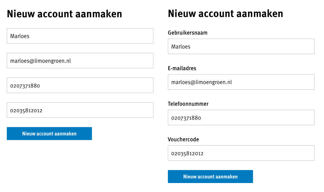 Twee voorbeelden van een formulier, waarvan één voorbeeld zonder formulier labels en één met formulier labels.