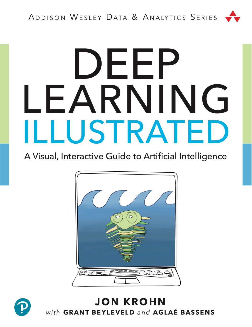 Deep Learning Illustrated A Visual, Interactive Book by