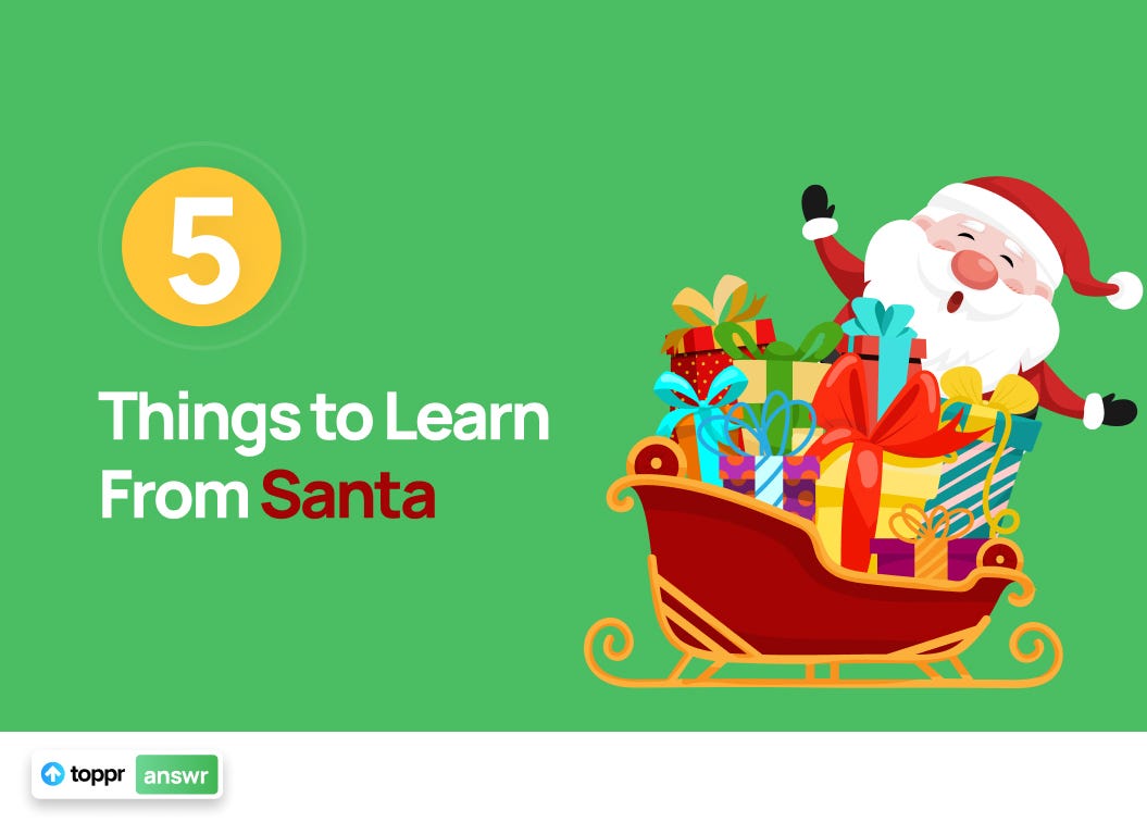 5 Things to Learn From Santa. We all know Santa Claus for all the… | by  Humera Nishat | Toppr Blog