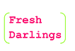 Fresh Darlings