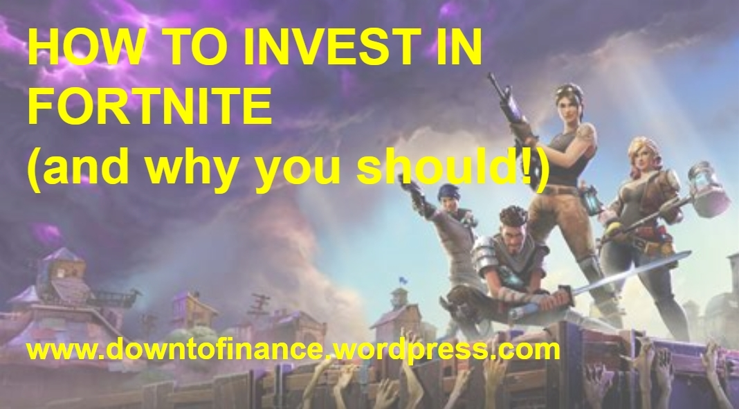 Can U Invest In Fortnite How To Invest In Fornite And Why You Should By Jeff Wang Medium