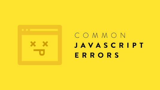 Common JavaScript Errors and How To Handle Them | by arnab roy ...