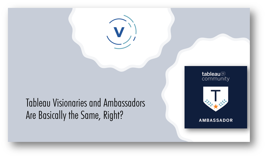 Tableau Visionaries and Ambassadors Are the Same, Right? | by Adam Mico |  Medium