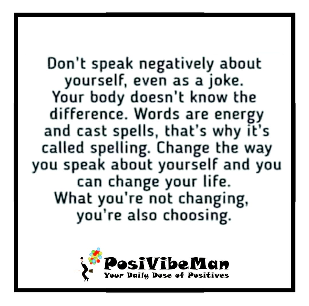 Don T Speak Negetive About Yourself Posivibeman Medium