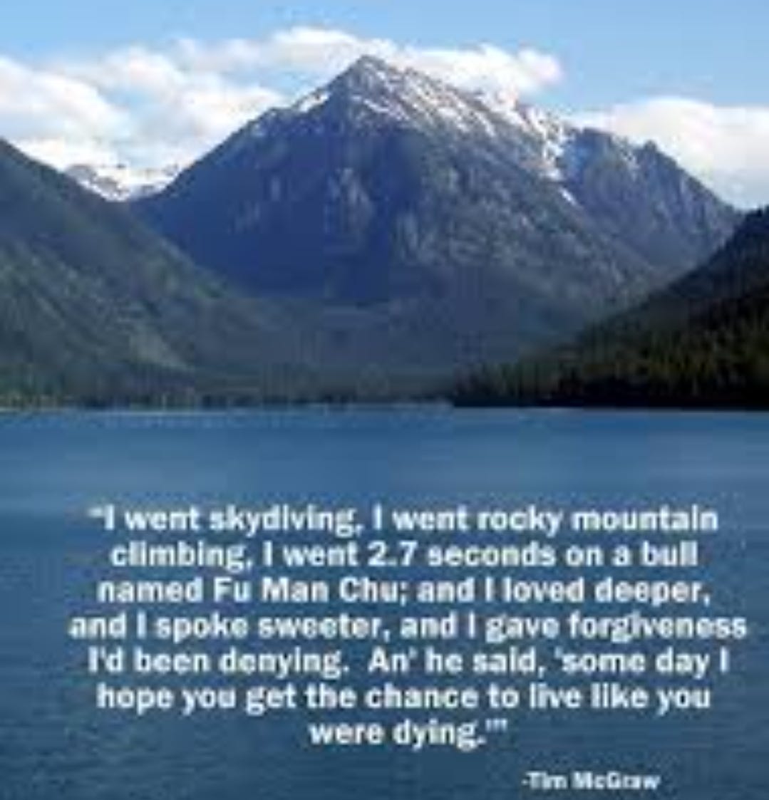 Live Like You Were Dying Quotes Live Your Life Like You're Dying. One Of My Favorite Songs Is Tim… | By  Treadmill Treats | Medium