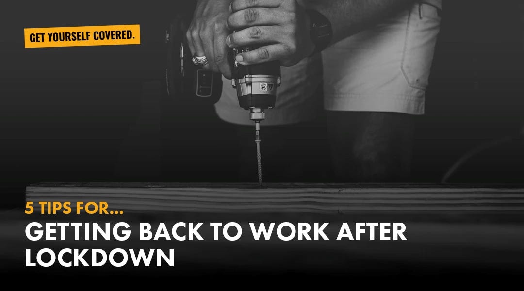 BACK TO WORK? 5 TIPS FOR GETTING BACK TO WORK AFTER LOCKDOWN by Herdl