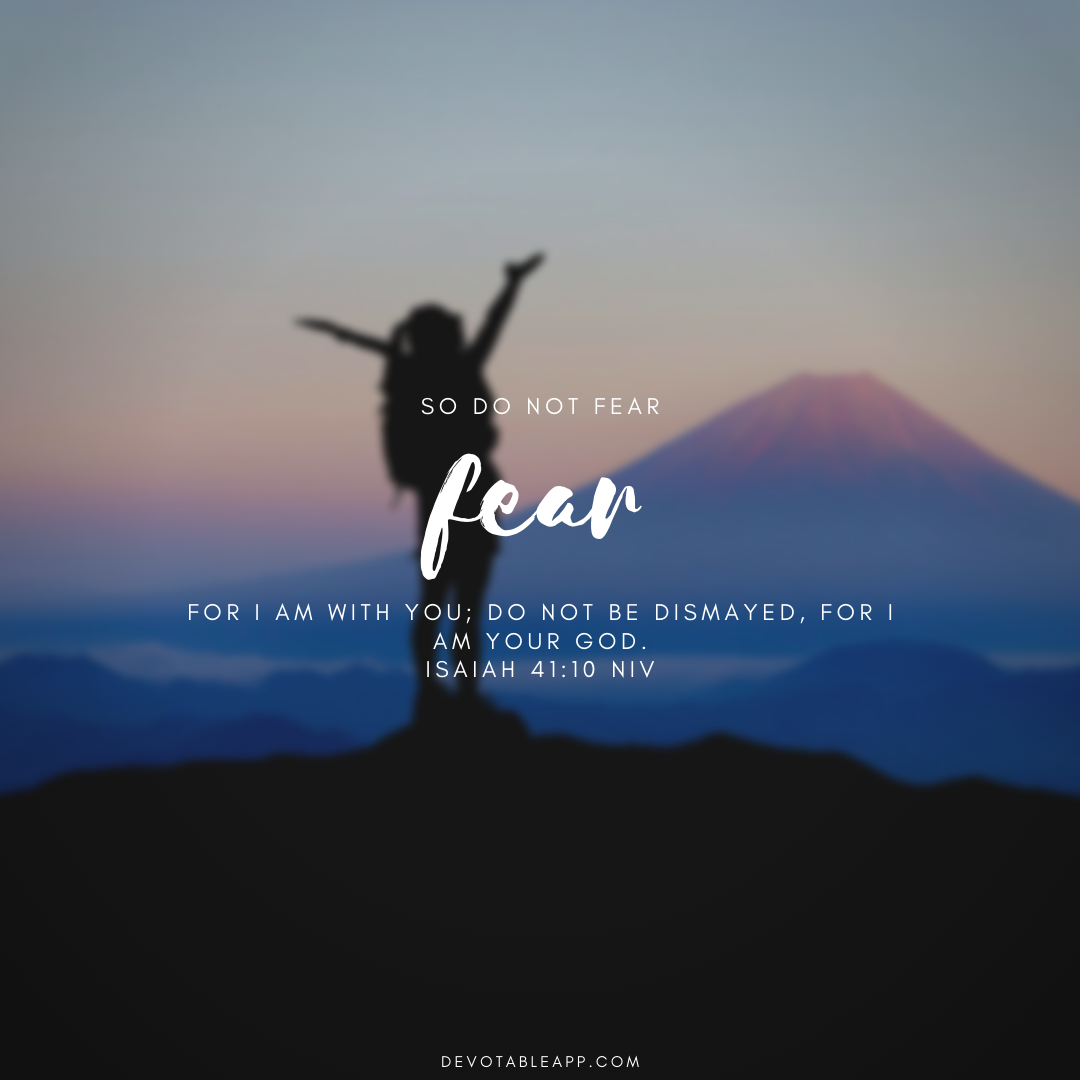 Daily Devotion Isaiah 41 10 Do Not Fear For I Am With You By Devotable Medium
