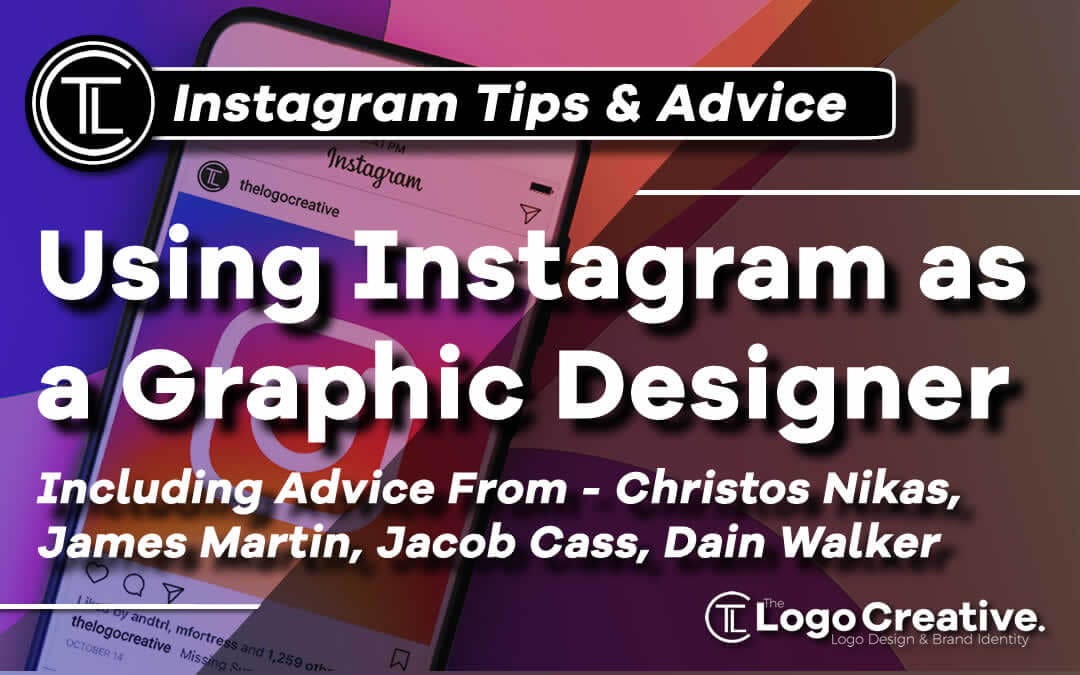 Tips To Use Instagram As A Graphic Designer By The Logo Creative