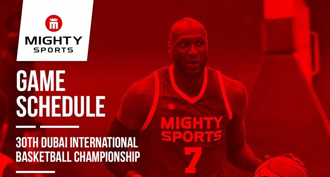 Mighty Sports Schedule for Dubai International Basketball Tournament