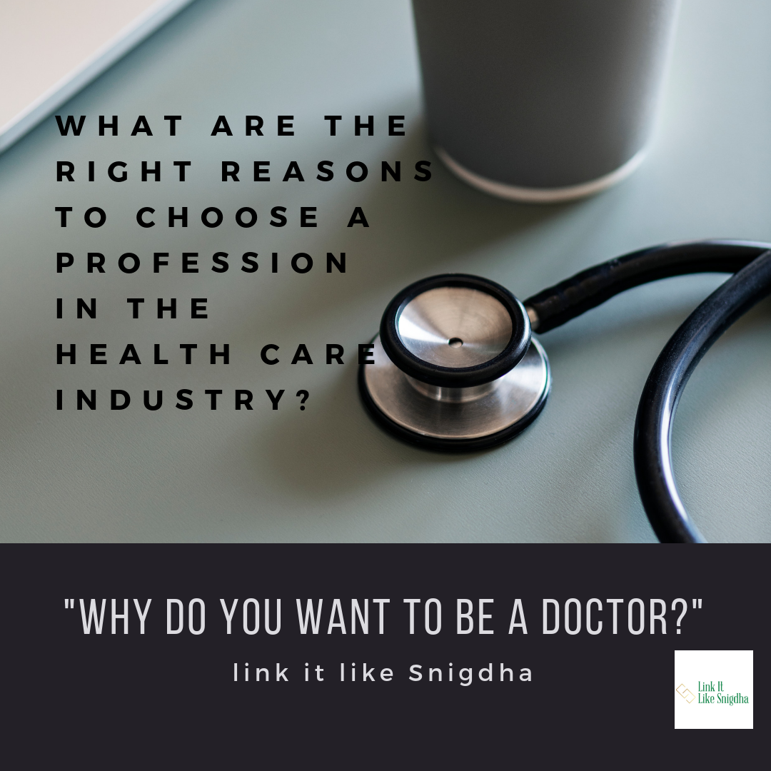 Why Do You Want To Be A Doctor By Dr Snigdha Pandey Medium