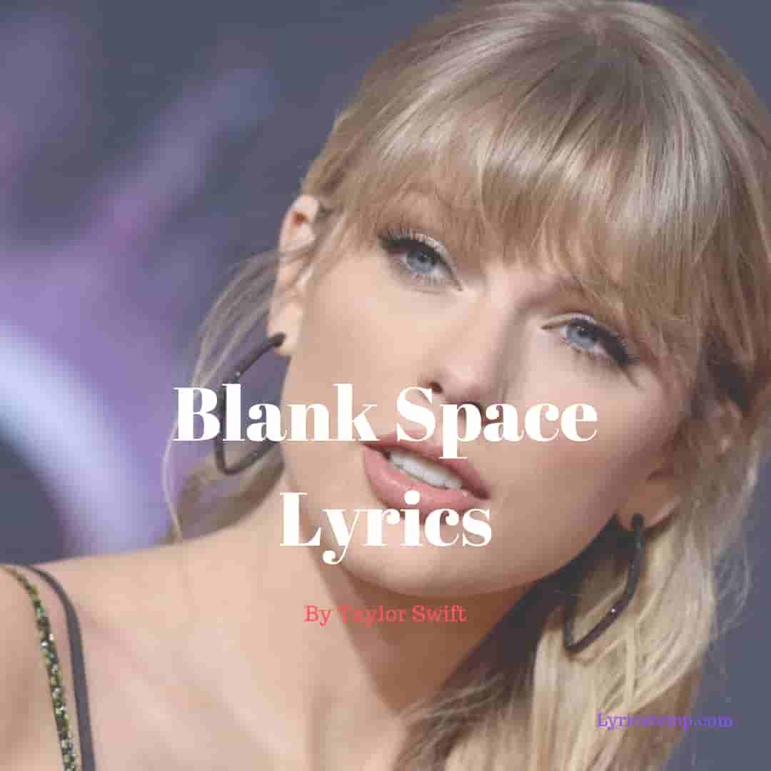 Blank Space Lyrics Taylor Swift By Lyricstemp Medium